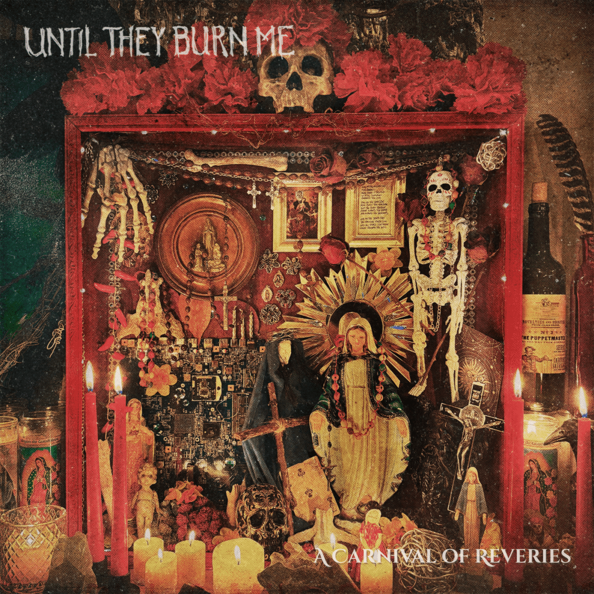 Until They Burn Me