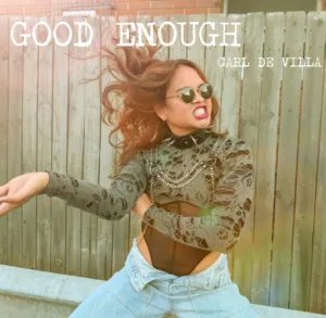 Carl De Villa – Good Enough